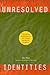 Unresolved Identities: Discourse, Ambivalence, and Urban Immigrant Students (Second Thoughts New Theoret)