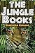 The Jungle Books by Rudyard Kipling The Jungle Books by Rudyard Kipling