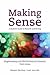 Making Sense in Engineering and the Technical Sciences: A Student's Guide to Research and Writing