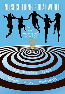 No Such Thing as the Real World: Stories About Growing Up and Getting a Life (Hardcover)