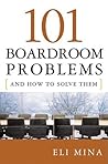 101 Boardroom Problems and How to Solve Them