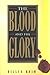 The Blood and the Glory by Billye Brim