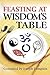 Feasting at Wisdom's Table