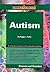 Autism (Compact Research: Diseases & Disorders)