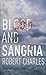 Blood and Sangria by Robert  Charles