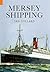 Ships of the Mersey: A Photographic History