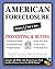 American Foreclosure: Everything U Need to Know About Preventing and Buying (American Real Estate)