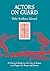 Actors on Guard: A Practical Guide for the Use of the Rapier and Dagger for Stage and Screen