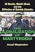 The Globalization of Martyrdom: Al Qaeda, Salafi Jihad, and the Diffusion of Suicide Attacks