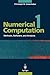 Numerical Computation 1: Methods, Software, and Analysis (Numerical Computation 1 Vol. XVI)