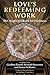 Love's Redeeming Work by Geoffrey Rowell Love's Redeeming Work by Geoffrey Rowell