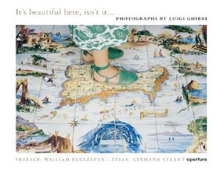 Luigi Ghirri: It's Beautiful Here, Isn't It... (Hardcover)