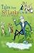 Tales from Sri Lanka ; Folk and History by Manel Ratnatunga