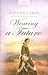 Weaving a Future (Virginia Brides, Book 3) by Susan Page Davis
