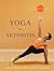 Yoga for Arthritis by Loren Fishman