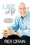 Life Lift: Overcome Every Limitation to Elevate Your Life and Unleash Your Dreams Life Lift: Overcome Every Limitation to Elevate Your Life and Unleash Your Dreams