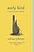 Early Bird: A Memoir of Pre...