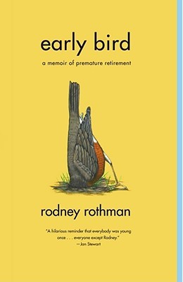 Early Bird: A Memoir of Premature Retirement (Paperback)