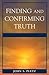 Finding and Confirming Truth