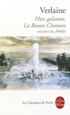 Fêtes galantes, Les Amies, La Bonne Chanson (Mass Market Paperback)