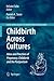Childbirth Across Cultures: Ideas and Practices of Pregnancy, Childbirth and the Postpartum (Science Across Cultures: The History of Non-Western Science, 5)