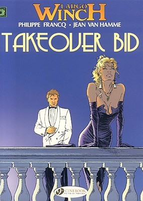 Takeover Bid (Largo Winch, #3-4)