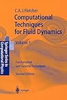 Computational Techniques for Fluid Dynamics 1: Fundamental and General Techniques