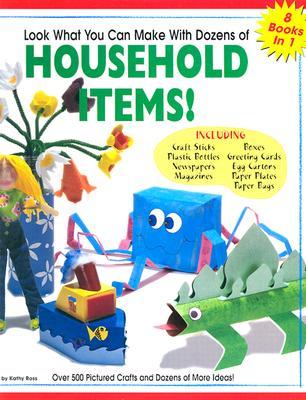 Look What You Can Make with Dozens of Household Items! (Hardcover)
