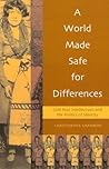 A World Made Safe for Differences: Cold War Intellectuals and the Politics of Identity (American Intellectual Culture)