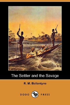The Settler and the Savage (Paperback)