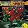 Lean, Green Smackdown Machine! (Teenage Mutant Ninja Turtles, #5)