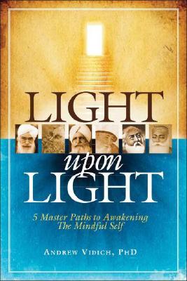 Light Upon Light: 5 Master Paths to Awakening The Mindful Self (Paperback)