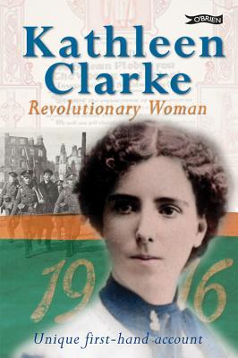 Kathleen Clarke: Revolutionary Woman (Paperback)