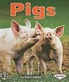 Pigs (First Step Nonfiction: Farm Animals) Pigs (First Step Nonfiction: Farm Animals)
