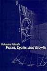Prices, Cycles, and Growth (Studies in Dynamical Economic Science)