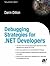 Debugging Strategies For .NET Developers