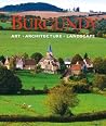 Burgundy: Art, Architecture, Landscape Burgundy: Art, Architecture, Landscape