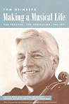 Making a Musical Life: The Practice, The Profession, The Joy Making a Musical Life: The Practice, The Profession, The Joy