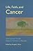 Life, Faith, and Cancer: Jewish Journeys Through Diagnosis, Treatment, and Recovery
