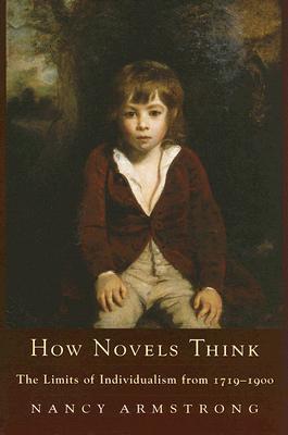 How Novels Think: The Limits of Individualism from 1719-1900 (Paperback)