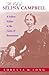 The Life of Selina Campbell: A Fellow Soldier in the Cause of Restoration (Religion and American Culture)