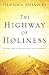 The Highway of Holiness by Olusola Osinoiki