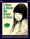 I Have a Sister--My Sister Is Deaf: A Coretta Scott King Award Honor Book About Family Love for Kids (Ages 4-8) (Reading Rainbow Book)