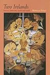 Two Irelands: Literary Feminisms North and South (Irish Studies)