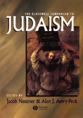 The Blackwell Companion to Judaism (Wiley Blackwell Companions to Religion)