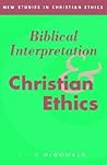 Biblical Interpretation and Christian Ethics (New Studies in Christian Ethics, Series Number 2) Biblical Interpretation and Christian Ethics (New Studies in Christian Ethics, Series Number 2)