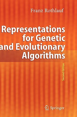 Representations for Genetic and Evolutionary Algorithms (Hardcover)