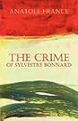 The Crime of Sylvestre Bonnard by Anatole France