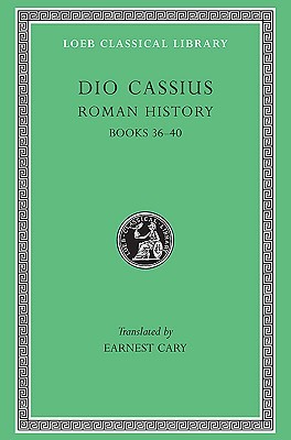 Roman History, Volume 3 of 9: Books 36-40 (Hardcover)