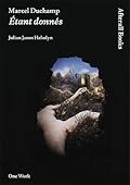Marcel Duchamp: Etant Donnes